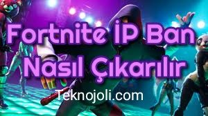 Fortnite İP Ban Nasıl Çıkarılır