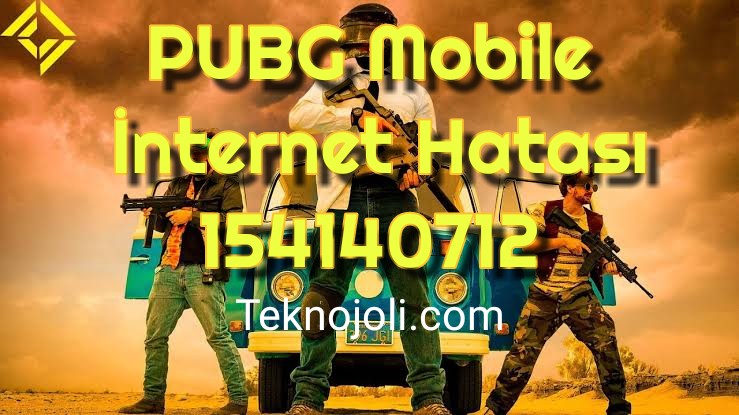 PUBG Mobile İnternet Hatası 154140712