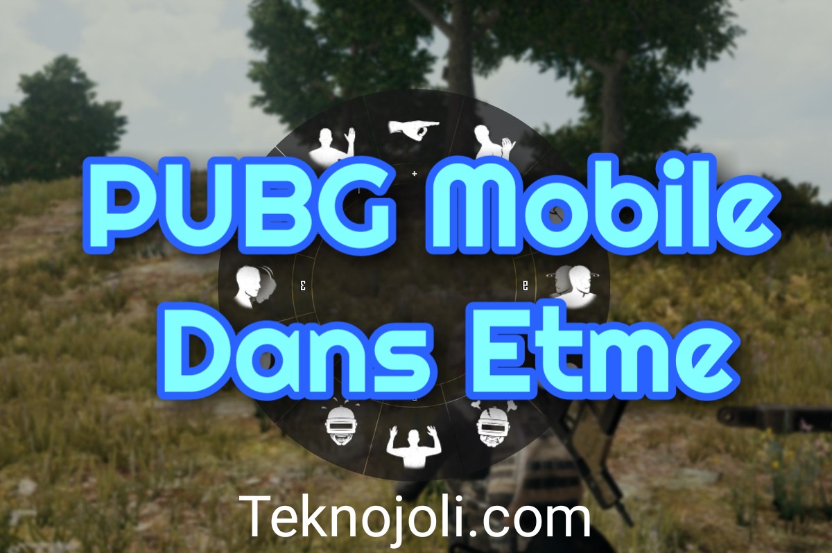 PUBG Mobile Dans Etme