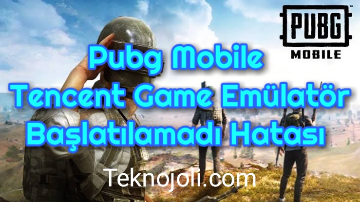 Tencent Game Emülatör Başlatılamadı Hatası PUBG Mobile
