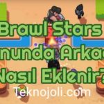 brawl-stars-arkadas-ekleme
